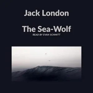 The sea-wolf audiobook narrated by Evan Schmitt